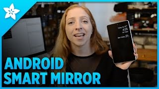 How To Make an Android Smart Home Mirror #Adafruit