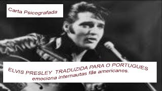 Carta Psicografada Elvis Presley emociona internautas americanos!
