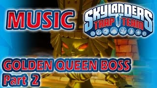 [♪♫] Golden Queen Boss - Part 2 | Skylanders Trap Team Music