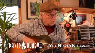 David Olney "You Never Know" (April 3, 2018) Songwriter Series