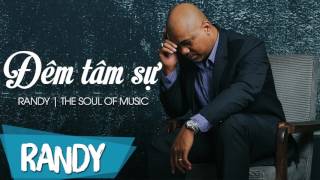 Đêm Tâm Sự ‣ Randy | Nhạc Vàng Bolero