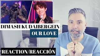 DIMASH KUDAIBERGEN Димаш Кудайберген - OUR LOVE (REACTION/REACCIÓN): best of the best Masked Singers