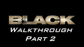 Black (PS2) Walkthrough - Mission 2: Treneska Border Crossing