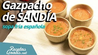 Gazpacho de sandía - Sopa de sandía refrescante