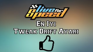 LFS En Iyi Tweak Drift Ayarı - 2018 - En İyisi Bu !