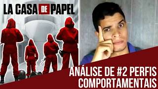 Análise de 2 Perfis Comportamentais La Casa de Papel