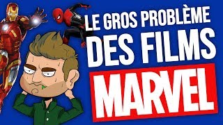 LE GROS PROBLÈME DES FILMS MARVEL
