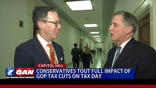 Conservatives tout full impact of GOP tax cuts on Tax Day