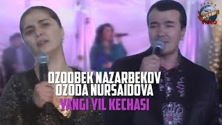 Ozoda Nursaidova & Ozodbek Nazarbekov - Yangi yil kechasi