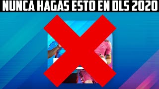 NUNCA HAGAS ESTO EN DREAM LEAGUE SOCCER 2020 | Dream League Soccer 2020