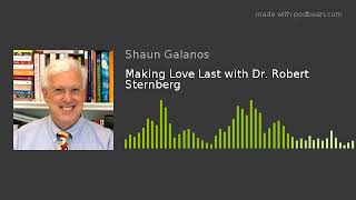Making Love Last with Dr. Robert Sternberg