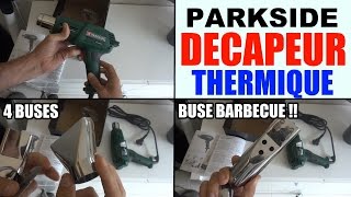 decapeur thermique parkside lidl phlg 2000 c2 b1 présentation heat gun