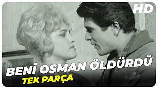 Beni Osman Öldürdü - Eski Türk Filmi Tek Parça (Restorasyonlu)