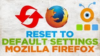 How to Reset Mozilla Firefox to Default Settings
