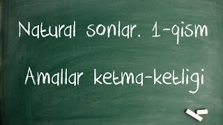 Natural sonlar va amallar ketma-ketligi