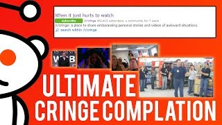 Reddit's ULTIMATE CRINGE COMPILATION