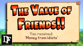 The True Value Of Friendship! - Stardew Valley