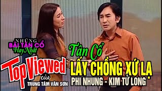 VÂN SƠN 36 TAWAN | Tân Cổ Hay Nhất  LẤY CHỒNG XỨ LẠ | Phi Nhung - Kim Tử Long