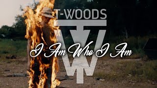 T-Woods - I Am Who I Am (Official Music Video)