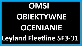 OMSI Obiektywne ocenianie Leyland Fleetline SF3-31 v1.0