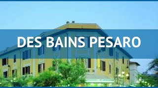 DES BAINS PESARO 3* Италия Марке обзор – отель ДЕС БАЙНС ПЕЗАРО 3* Марке видео обзор