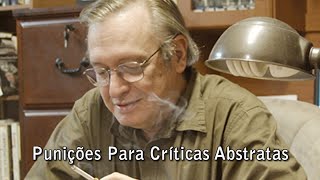 Olavo de Carvalho fala sobre punições para críticas abstratas