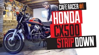 Honda CX500 Cafe Racer Build 1 -  Strip down