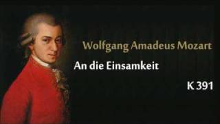 Mozart K.391 An die Einsamkeit