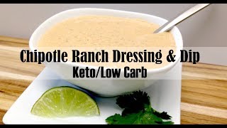 Homemade Chipotle Ranch Dressing & Dip -  Keto and Low Carb