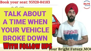 Talk About A Time When Your Vehicle Broke Down | Latest Ielts Cue Card 2019 With Sample Answer 8.0