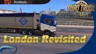 ProMods 2.30 Euro Truck Simulator 2, London revisited