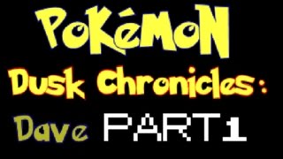 Let's Play Pokémon Dusk Chronicles: Dave - [Blind] Part 01 - Dave's Vergangenheit