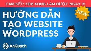 Hướng Dẫn Tạo Website Bằng Wordpress 2018 từ A đến Z - Tự Thiết Kế Website Chuyên Nghiệp