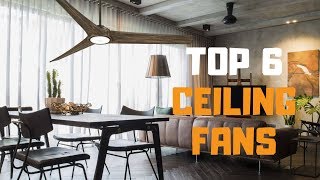 Best Ceiling Fan in 2019 - Top 6 Ceiling Fans Review