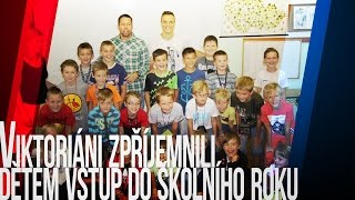Viktoriáni zpříjemnili dětem vstup do školního roku