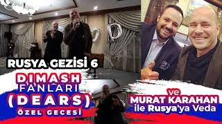 Rusya Gezisi 6 - Dimash Fanları (Dears) Özel Gecesi ve Tenor Murat Karahan ile Rusya'ya Veda