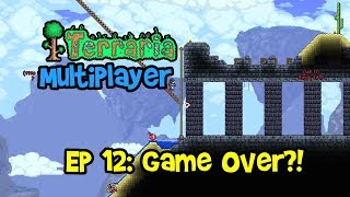 GAME OVER?! Terraria Let's Play Multiplayer With Friends, Ep 3-12! (1.3 PC Gameplay)