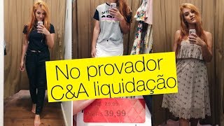 No Provador da C&A em LIQUIDAÇÃO| Andressa Gusmão