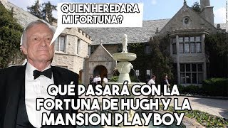 Quien será la Persona que Heredará La Fortuna de Hugh Hefner y su Mansion Playboy?