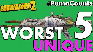 Top 5 Worst Unique Guns and Weapons in Borderlands 2 #PumaCounts
