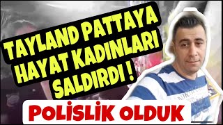 Türkçe Bilen Hayat Kadınları SALDIRDI TAYLAND Pattaya ( İsmail Emre )