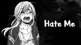 Nightcore - Hate Me (Eurielle) - (Lyrics)
