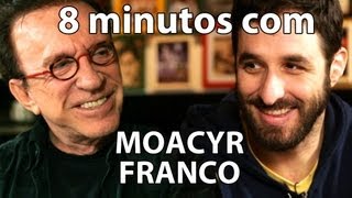 8 MINUTOS - MOACYR FRANCO