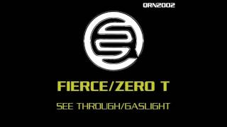 Fierce & Zero T - Gaslight