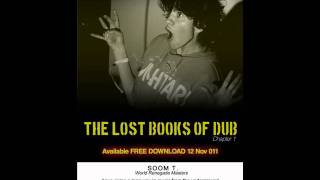 SOOM T - The Source_What Have I Done (An-Ten-Nae Remix) .::THE LOST BOOKS OF DUB::.