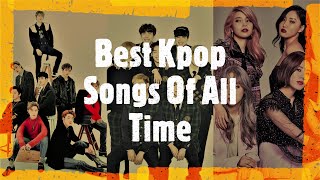 [TOP 100] K-Pop Songs Of All Time