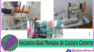 #1 Corte e Costura para Iniciantes - Qual Maquina de Costura Comprar
