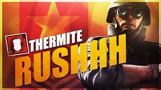 LE GROS RUSH DE THERMITE ! - Rainbow Six Siege