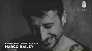 MATERIA Music Radio Show 054 with Marco Bailey
