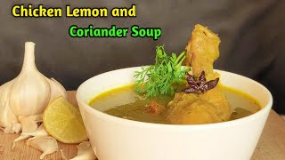 #chickensoup #healty #protein Chicken Lemon Coriander Soup | protein rich soup